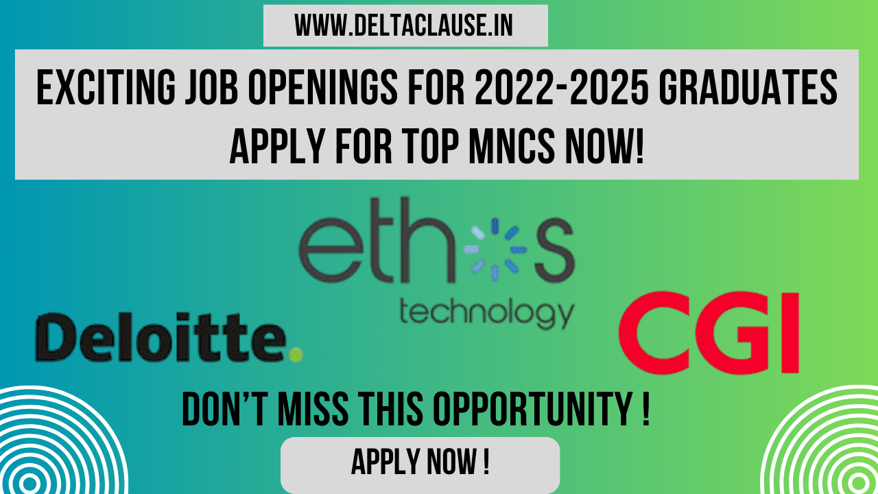 Exciting job opportunities for 2022-2025 graduates at CGI, Deloitte, and Ethos. Apply now and kickstart your career!