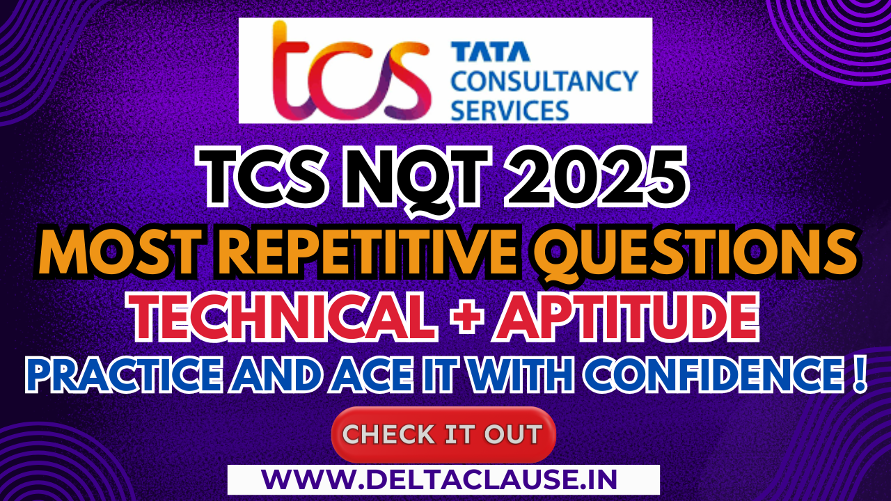 Most repetitive questions in TCS NQT exam for aptitude, logical reasoning, verbal ability, and coding.